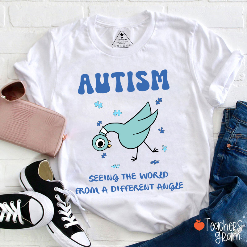Autism Seeing The World From A Different Angle Pigeon Teacher T-Shirt