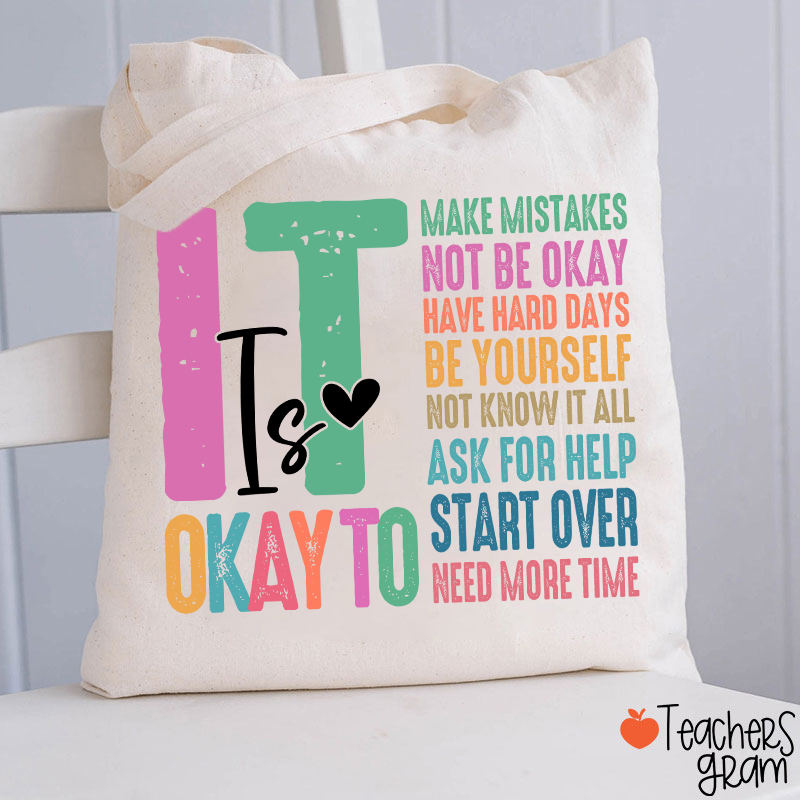 It Is Okay To Need More Time Teacher Tote Bag