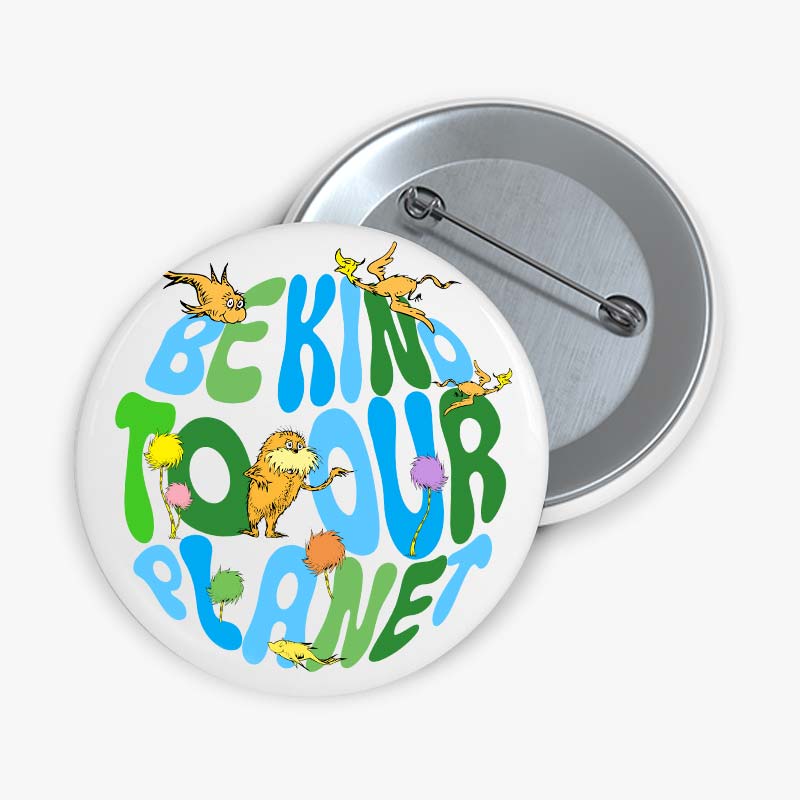 Be Kind To Our Planet Teacher Pinback Button