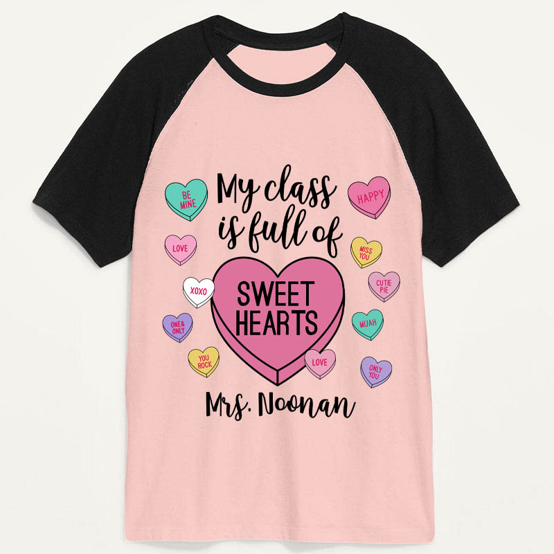Personalized My Class Is Full Of Sweethearts Teacher Raglan T-Shirt