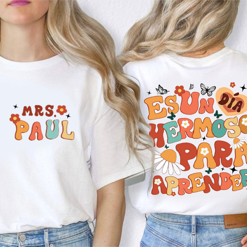 Personalized It’s A Beautiful Day For Learning Spanish Teacher Two Sided T-Shirt