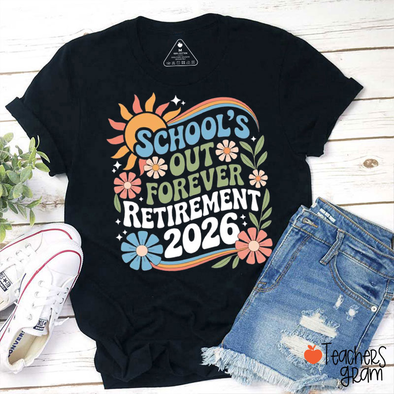 Personalized School's Out Forever Retirement Teacher T-Shirt