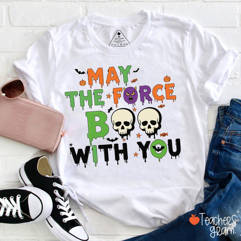 May The Force Boo With You Teacher T-Shirt