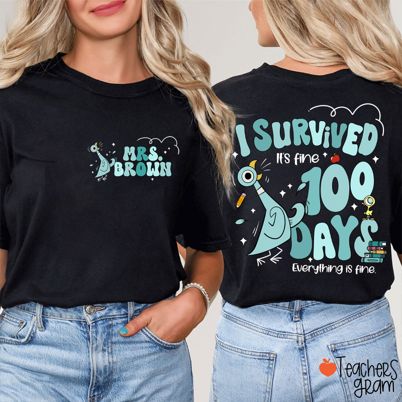Personalized Name Pigeon I Survived 100 Days Teacher Two Sided T-Shirt