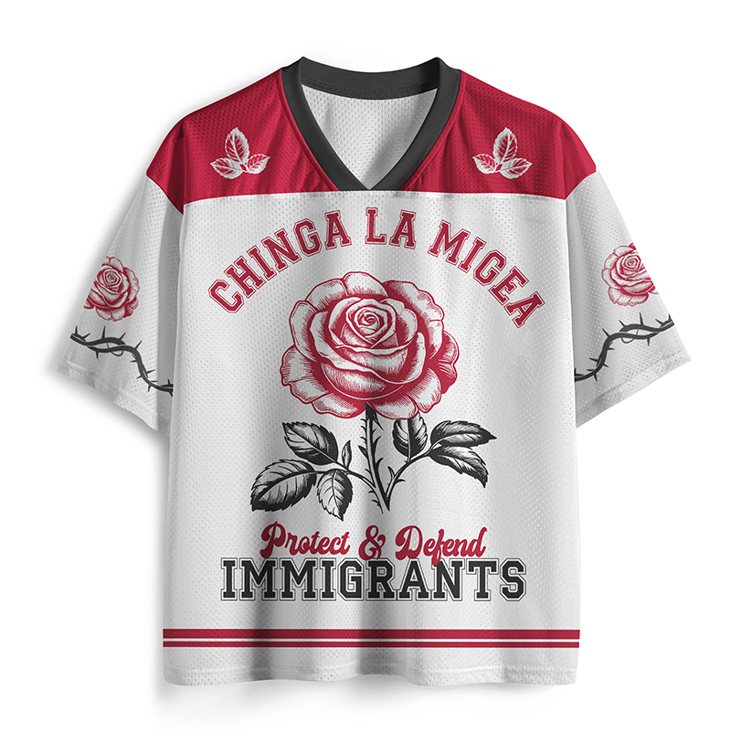 Chinga La Migea Protect And Defend Immigrants Teacher Mesh Jersey