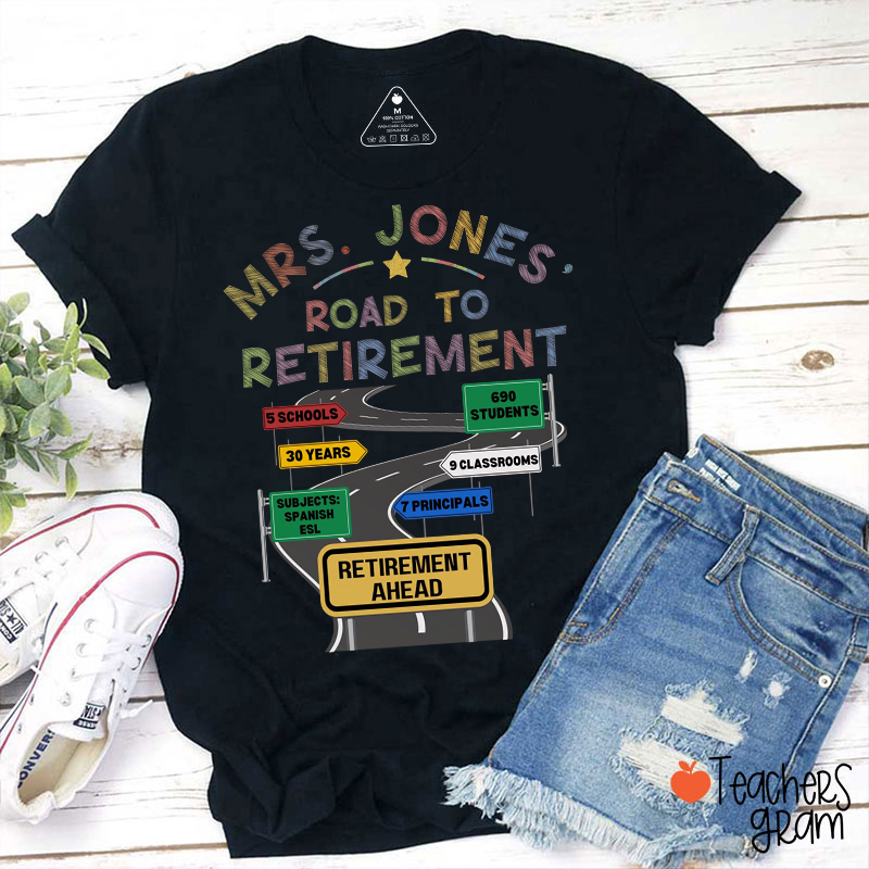 Personalized Name Road To Retirement Teacher T-Shirt