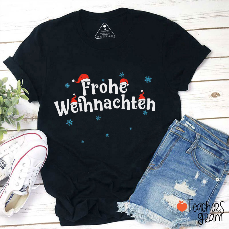 Frohe Weihnachten German Teacher T-Shirt