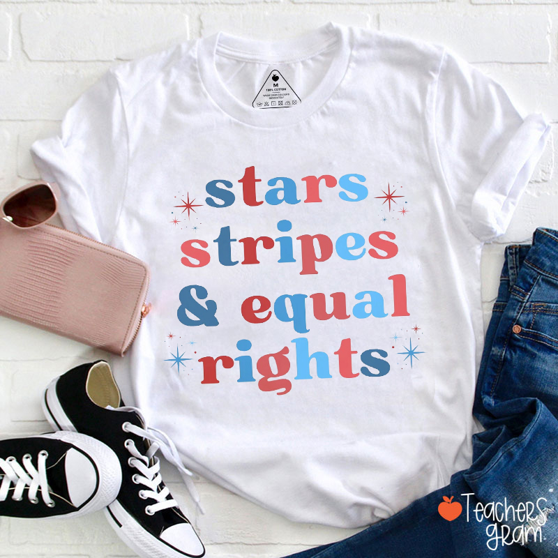 Stars Stripes Equal Rights Teacher T-Shirt