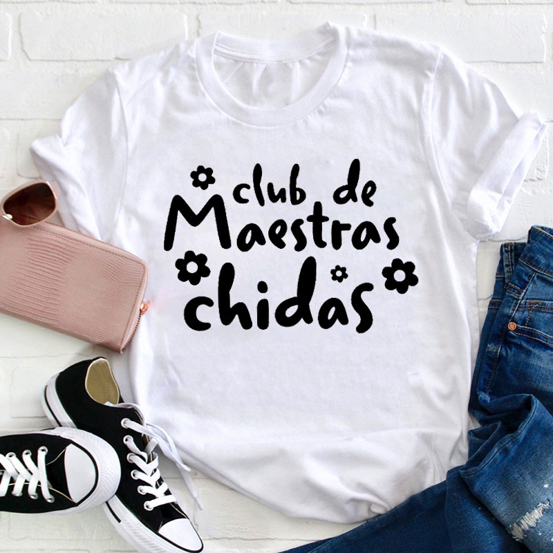 Club De Maestras Chidas Teacher T-Shirt