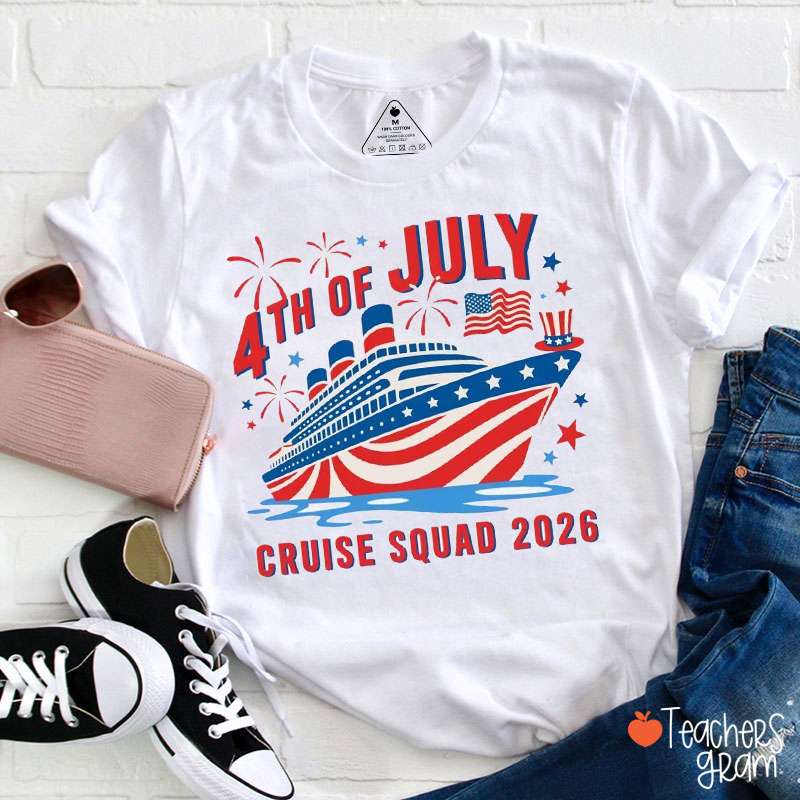 4th Of July Cruise Squad 2026 Teacher T-Shirt