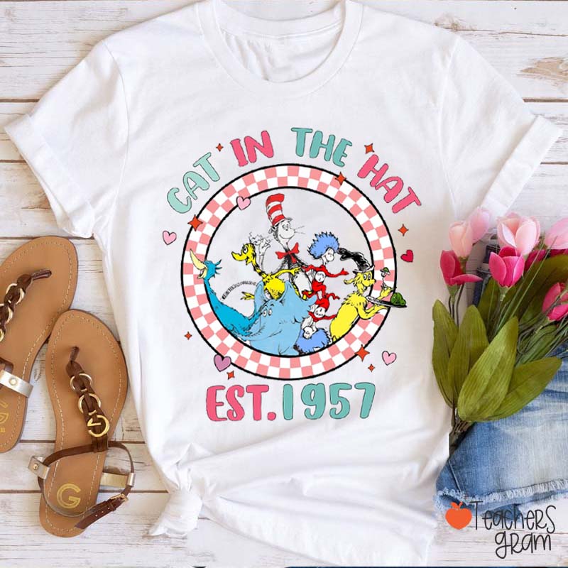 Cat In The Hat Est 1957 Teacher T-Shirt