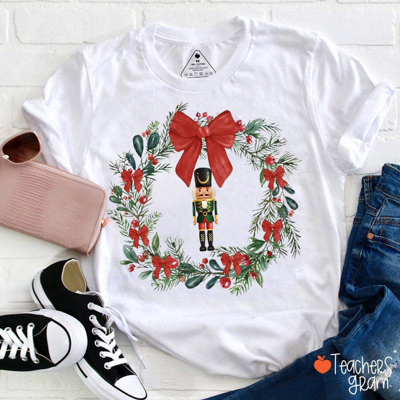 Christmas Wreath Nutcracker Teacher T-Shirt