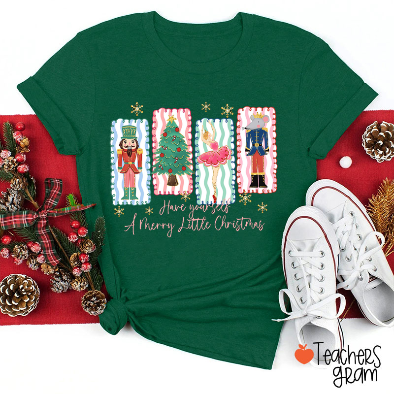 Have Yourself A Merry Little Christmas Teacher T-Shirt