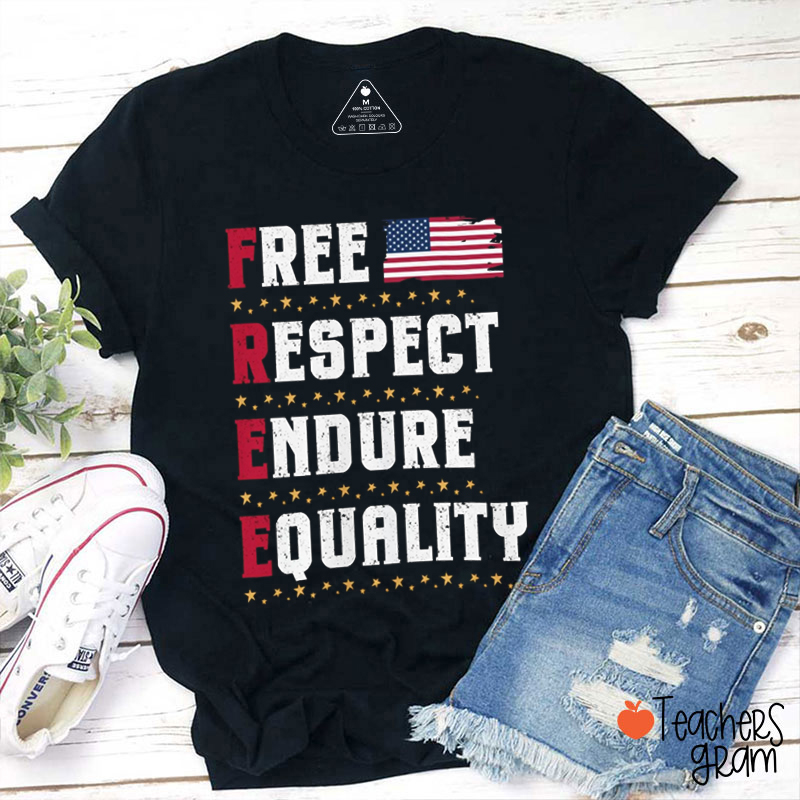 Free Respect Endure Equality Teacher T-Shirt