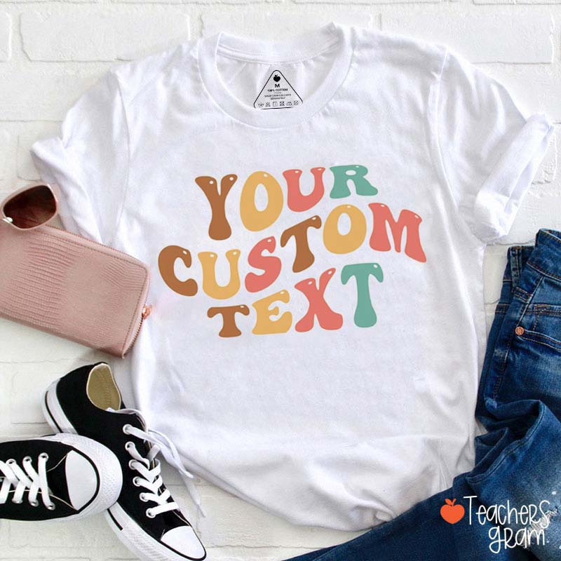 Personalized Your Text Teacher T-Shirt