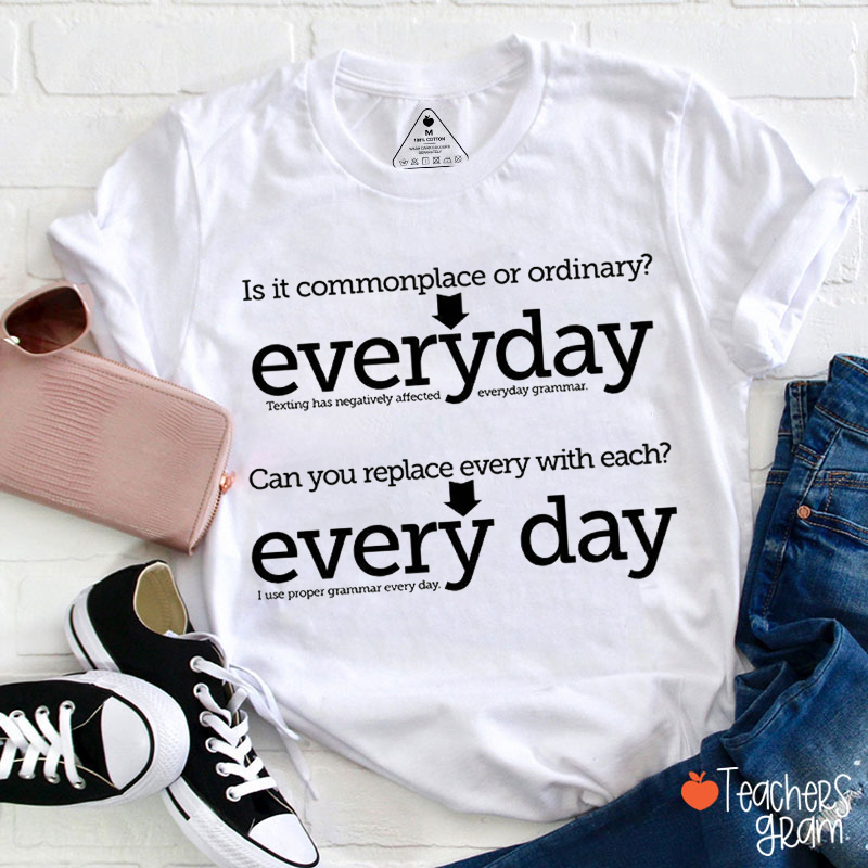 Use Proper Everyday Grammar Teacher T-Shirt