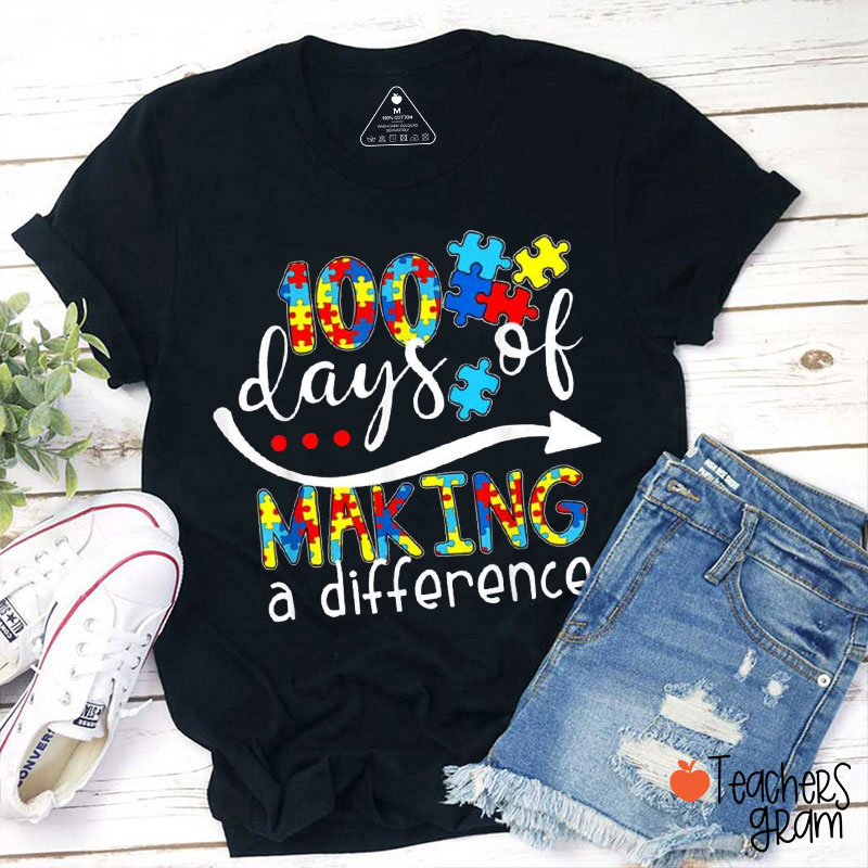 100 Days Of Making A Difference Teacher T-Shirt