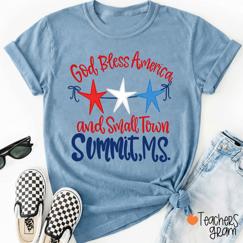 Personalized Town Name God Bless America And Small Town Teacher T-Shirt
