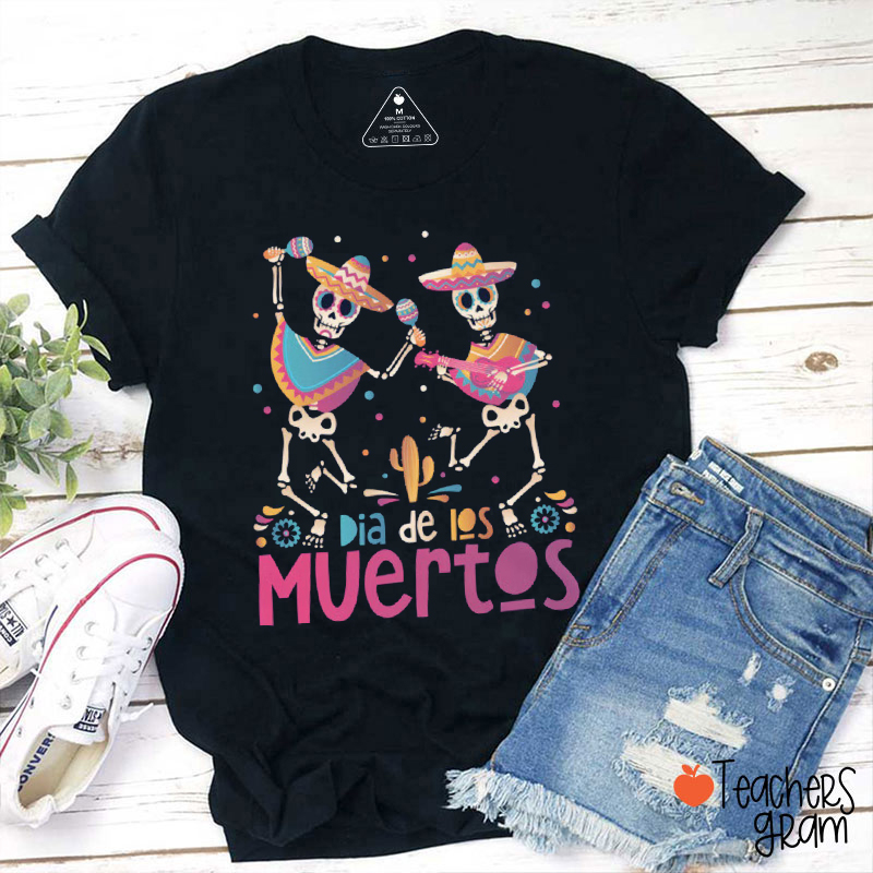 Dia De Los Muertos Teacher T-Shirt