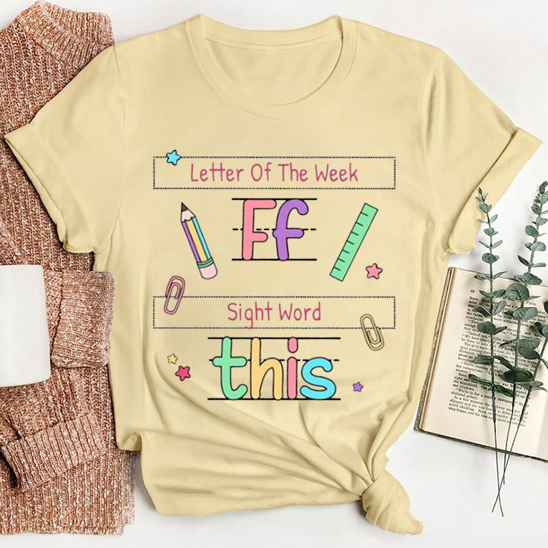 Letter Of The Week Sight Word This Teacher T-Shirt