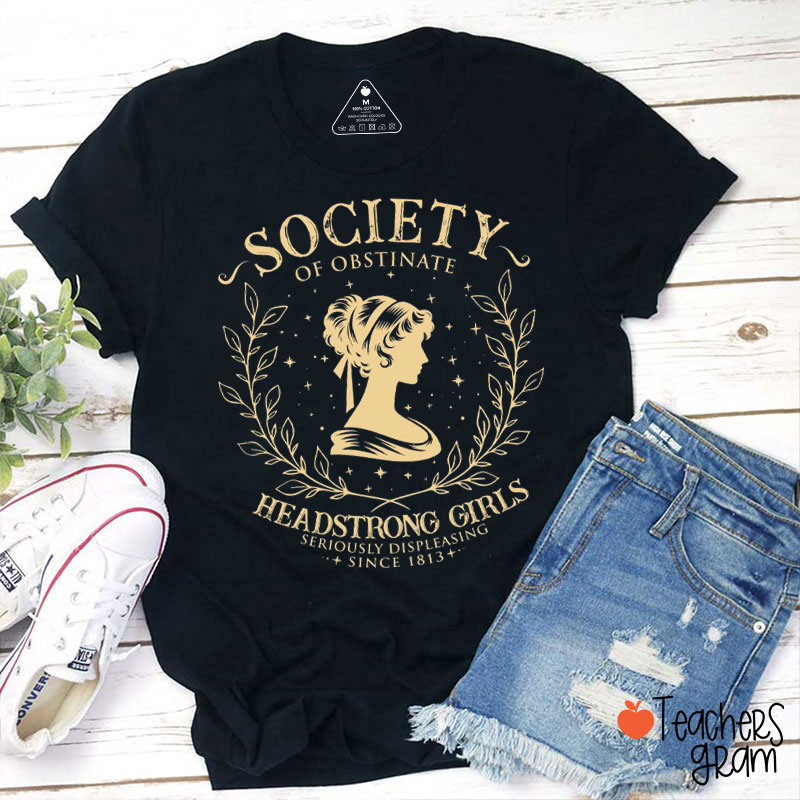 Retro Society Of Abstinate Headstrong Girls Teacher T-Shirt