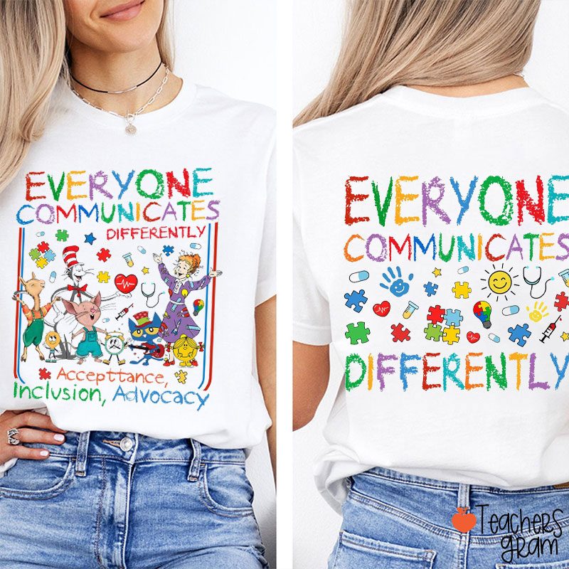 Everyone Communicates Differently Children's Books Teacher Two Sided T-Shirt