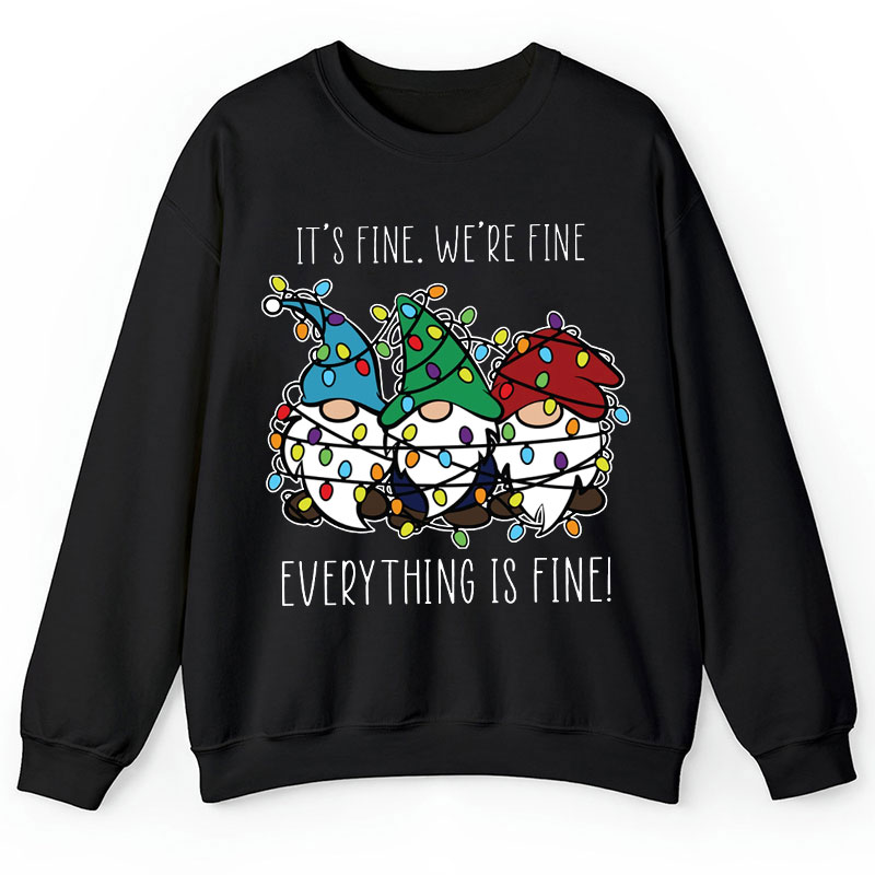 Everything Is Fine Teacher Sweatshirt