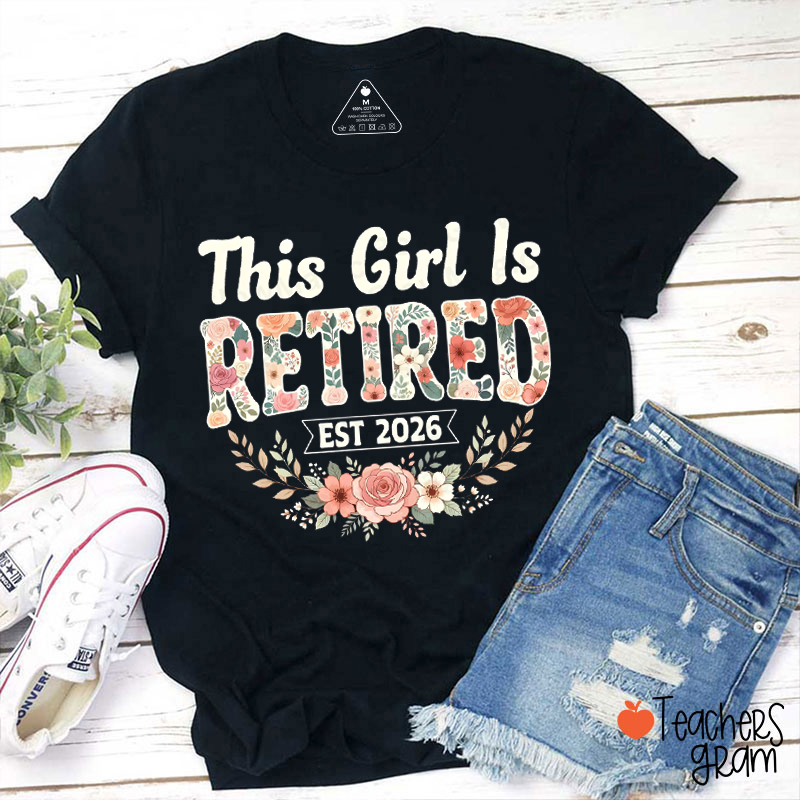 Personalized This Girl Is Retired Floral Teacher T-Shirt