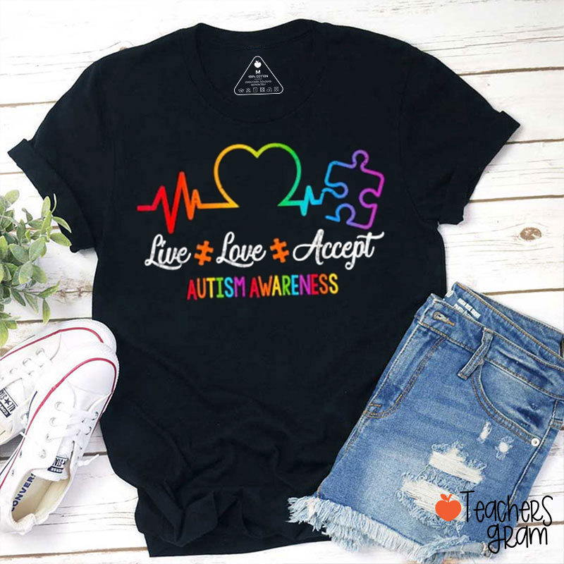 Live Love Accept Autism Awareness Teacher T-Shirt