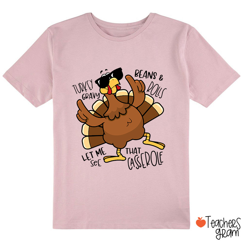 Turkey Gravy Beans Rolls Thanksgiving Class T-Shirt