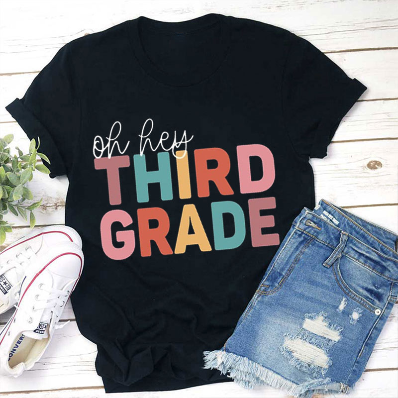 Personalise Oh Hey Your Grade Teacher T-Shirt