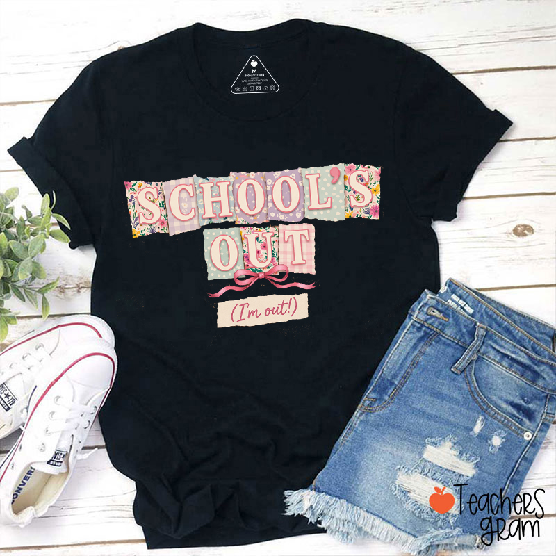 Floral School's Out I'm Out Teacher T-Shirt