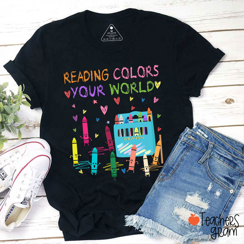 Reading Colors Your World Teacher T-Shirt