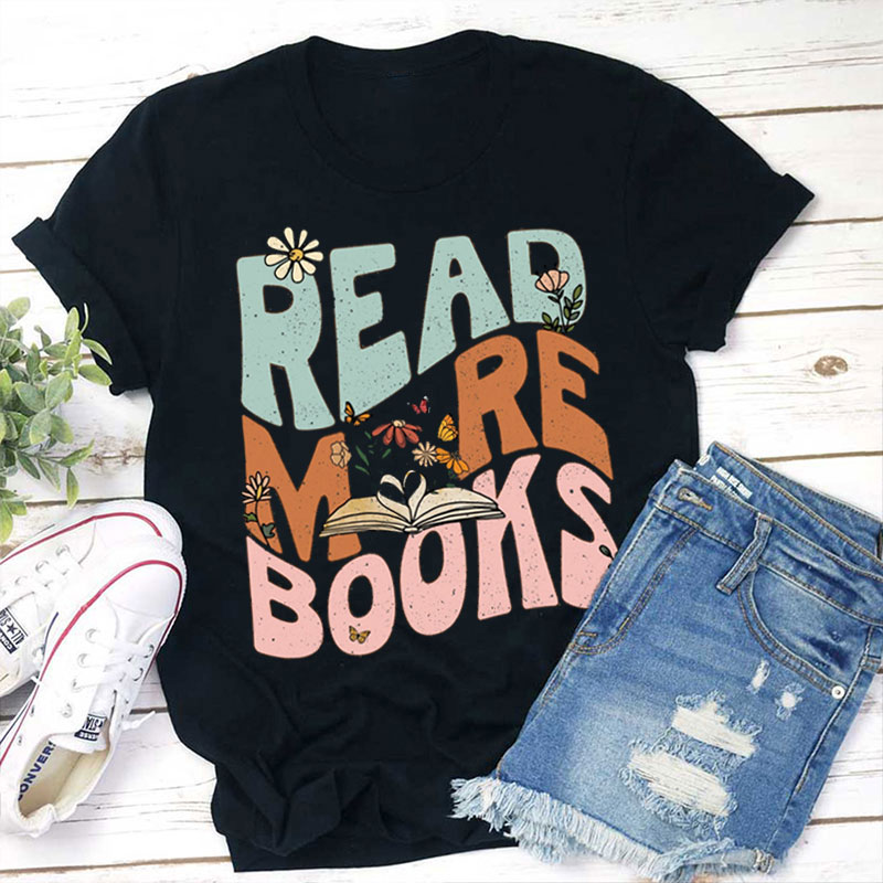 Read More Books Teacher T-Shirt