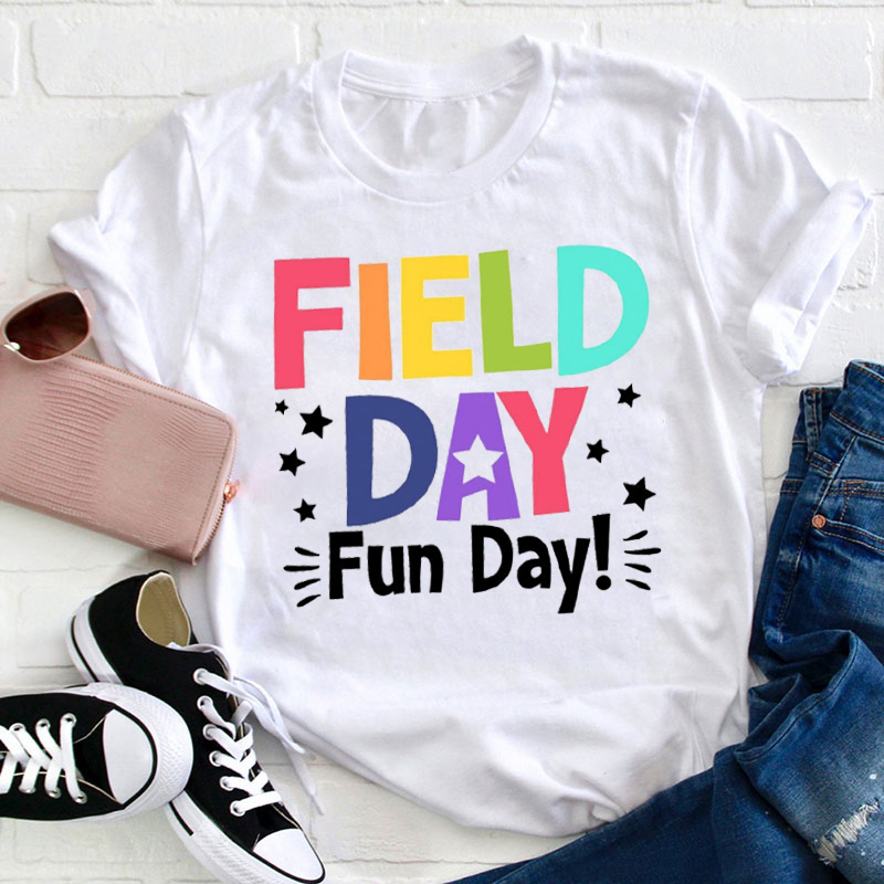 Field Day Fun Day Teacher T-Shirt