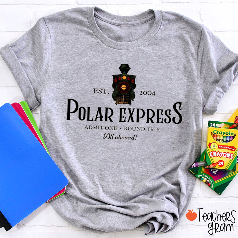 Polar Express Admit One Round Trip All Aboard Teacher T-Shirt