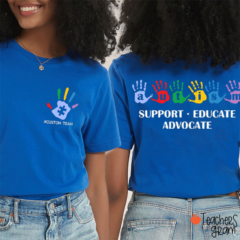 Personalized Name Support Educate Advocate Teacher Two Sided T-Shirt