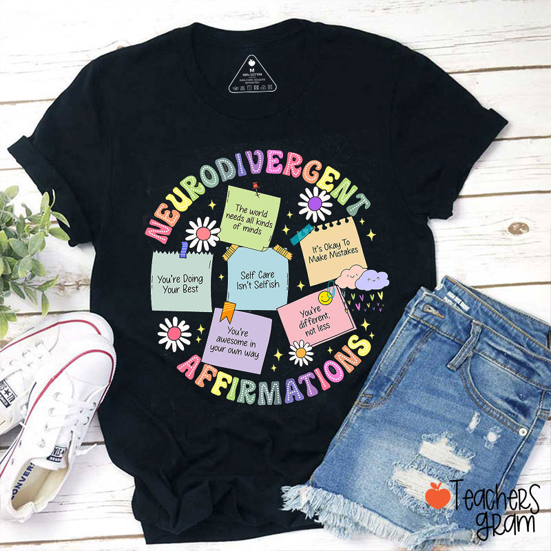 Neurodivergent Affirmations Daisy Teacher T-Shirt