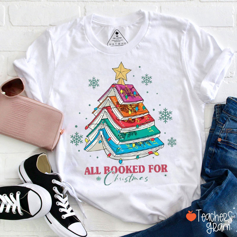 All Booked For Christmas Ready For Christmas Teacher T-Shirt