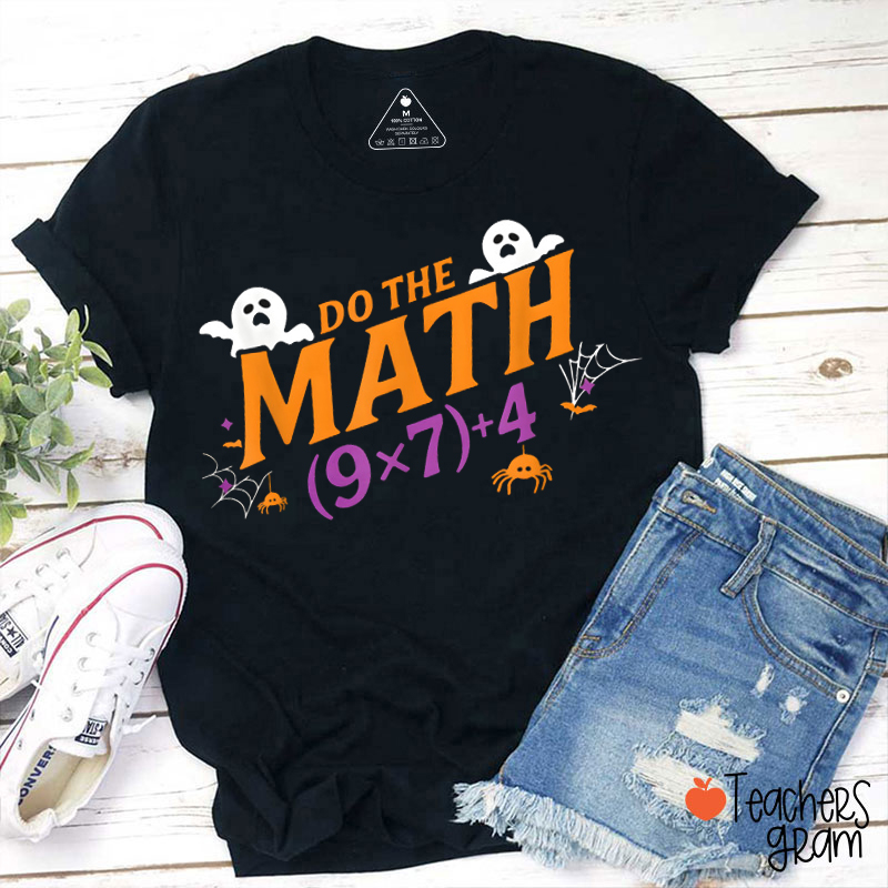 Do The Math 67 Meme Teacher T-Shirt