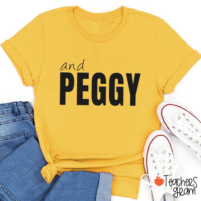 And Peggy The Schuyler Sister Teacher T-Shirt