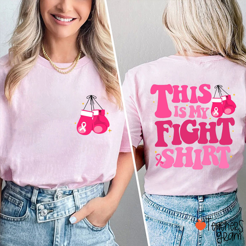 This Is My Fight Shirt Teacher Two Sided T-Shirt