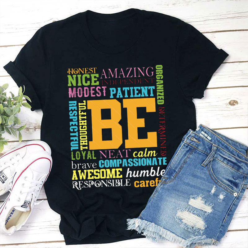 Be Nice Be Kind Be Who You Are Teacher T-Shirt