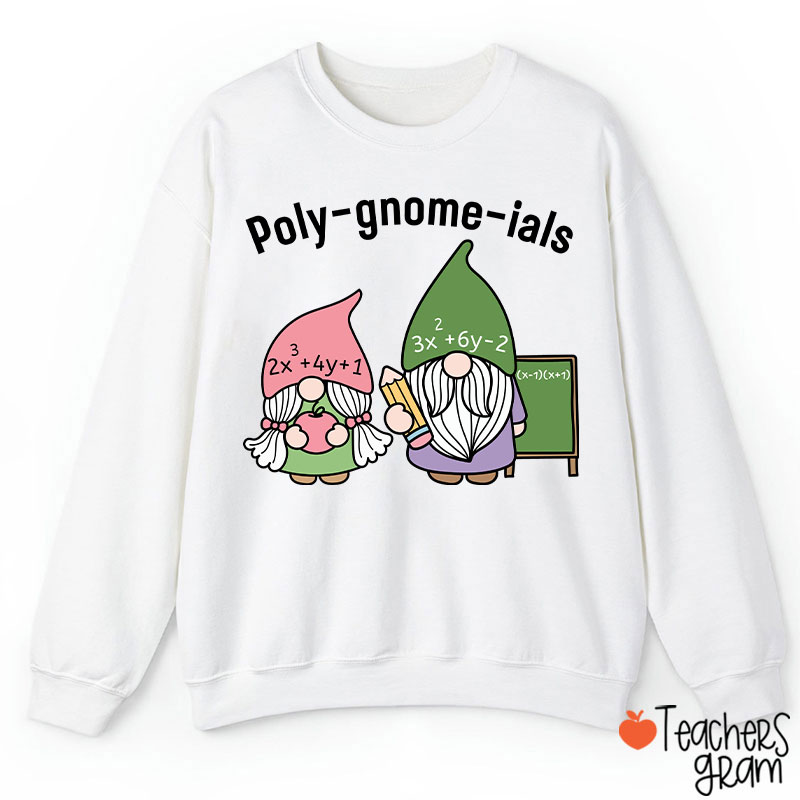 Polygnomeials Math Teacher Sweatshirt