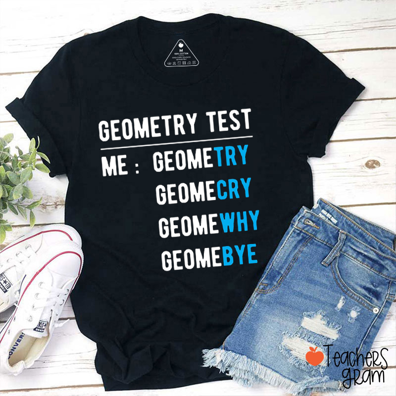Geometry Test Teacher T-Shirt