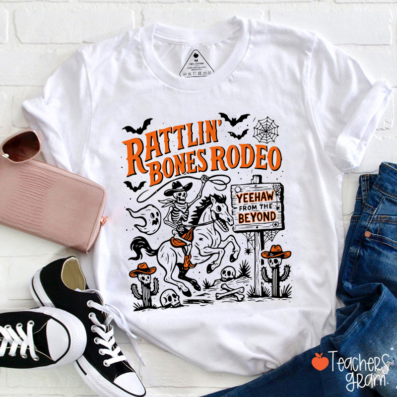 Rattlin' Bones Rodeo Yeehaw From The Beyond Teacher T-Shirt