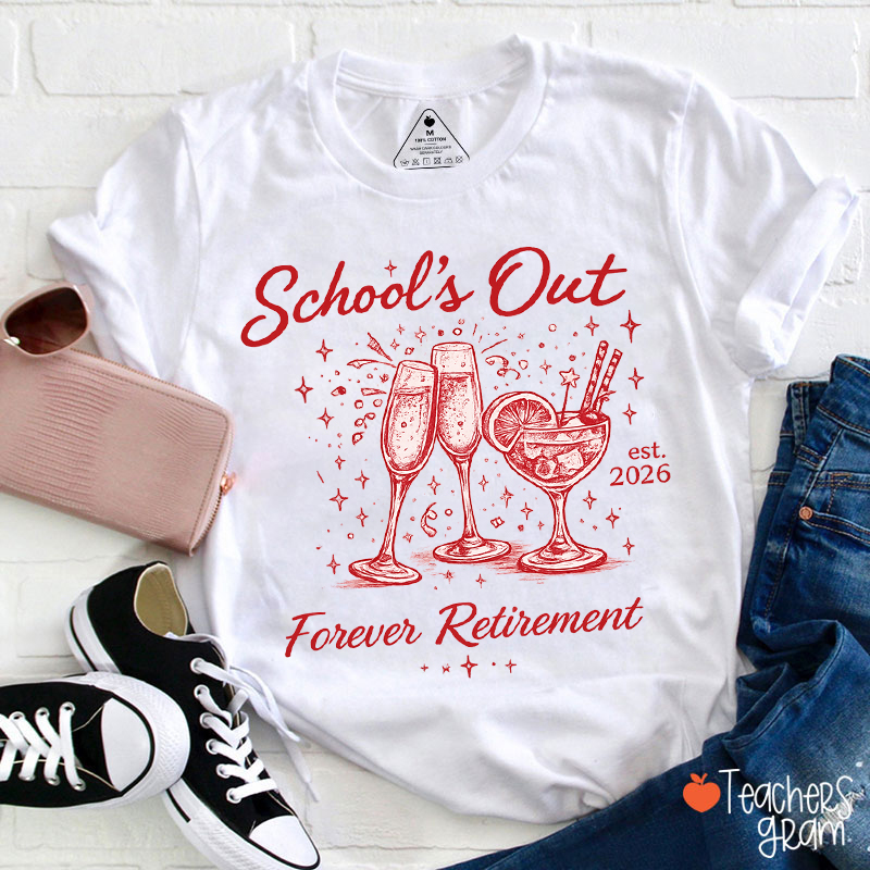 Personalized School's Out Forever Retirement Teacher T-Shirt