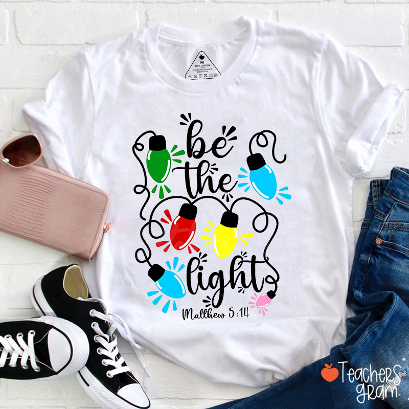 Be The Light Matthew Teacher T-Shirt
