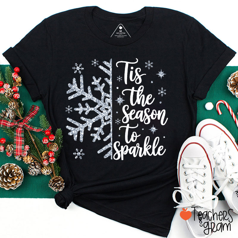 Tis The Season To Sparkle Teacher T-Shirt