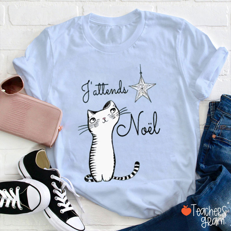 J'attends Noel French Teacher T-Shirt